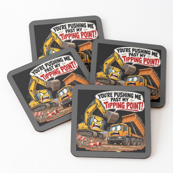 Item preview, Pushing Me Past My Tipping Point – Digger Humour designed and sold by Hornace88studio.