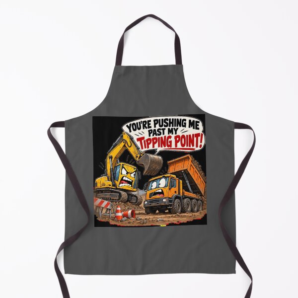 Item preview, Pushing Me Past My Tipping Point – Digger Humour designed and sold by Hornace88studio.