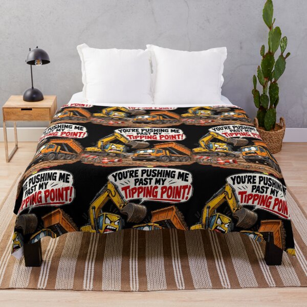 Item preview, Pushing Me Past My Tipping Point – Digger Humour designed and sold by Hornace88studio.