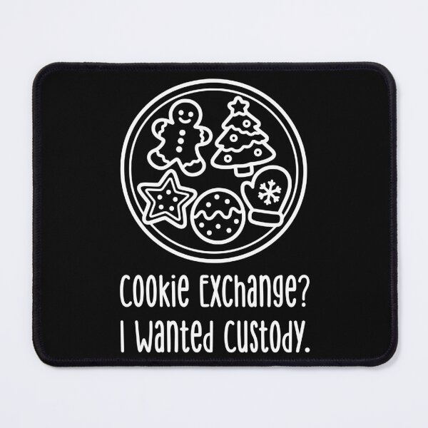 Item preview, Cookie Exchange? I Wanted Custody. designed and sold by theartfulaspie.