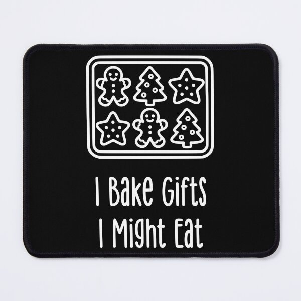 Item preview, I Bake Gifts I Might Eat designed and sold by theartfulaspie.