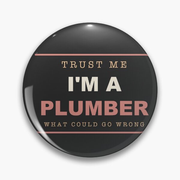 Item preview, Trust Me I'm A Plumber - Plumber designed and sold by RetroThreadWorks.