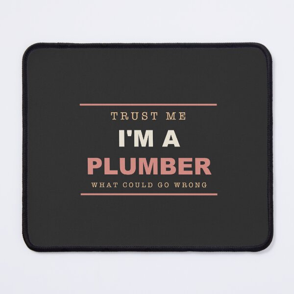 Item preview, Trust Me I'm A Plumber - Plumber designed and sold by RetroThreadWorks.