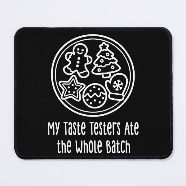 Item preview, My Taste Testers Ate the Whole Batch designed and sold by theartfulaspie.