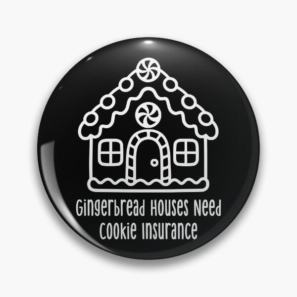 Item preview, Gingerbread Houses Need Cookie Insurance designed and sold by theartfulaspie.