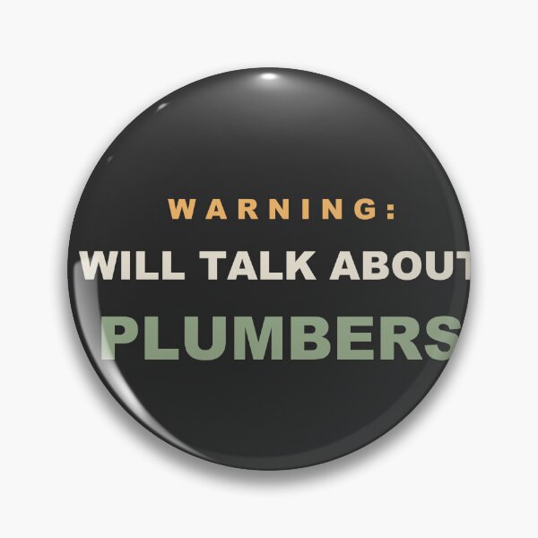 Item preview, Warning: Will Talk About Plumbers - Plumber designed and sold by RetroThreadWorks.