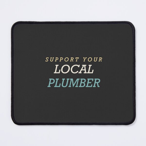 Item preview, Support Your Local Plumber - Plumber designed and sold by RetroThreadWorks.