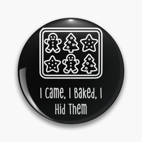 Item preview, I Came, I Baked, I Hid Them designed and sold by theartfulaspie.