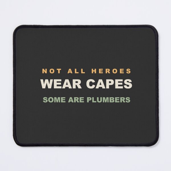Item preview, Not All Heroes Wear Capes Some Are Plumbers - Plumber designed and sold by RetroThreadWorks.