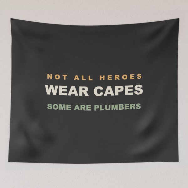 Item preview, Not All Heroes Wear Capes Some Are Plumbers - Plumber designed and sold by RetroThreadWorks.