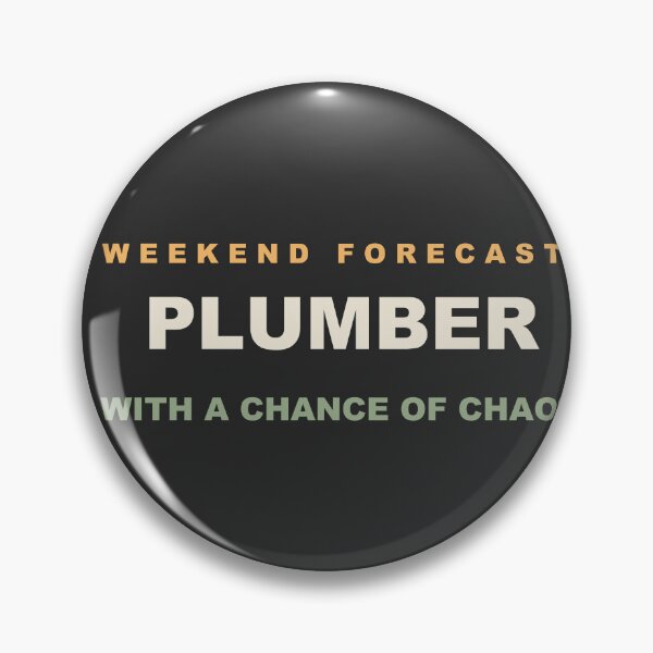 Item preview, Weekend Forecast: Plumber With A Chance Of Chaos - Plumber designed and sold by RetroThreadWorks.