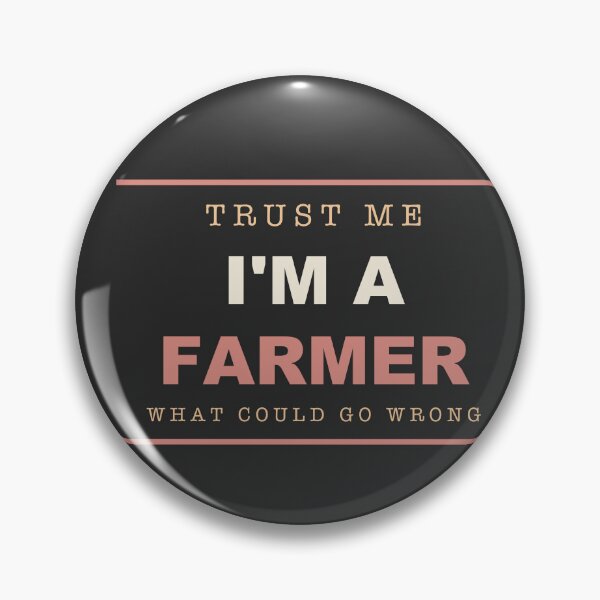 Item preview, Trust Me I'm A Farmer - Farmer designed and sold by RetroThreadWorks.