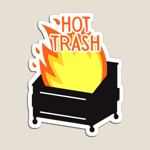 Item preview, Dumpster Fire Hot Trash designed and sold by Dondonmart.