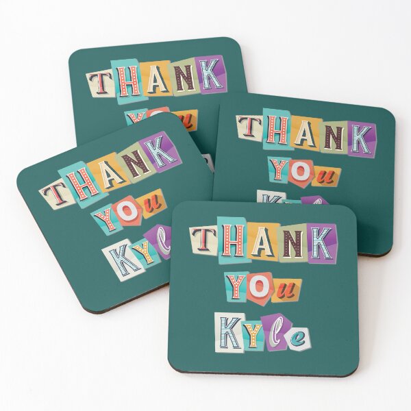 Item preview, Thank You, Kyle! designed and sold by Hakuna Ricotta.