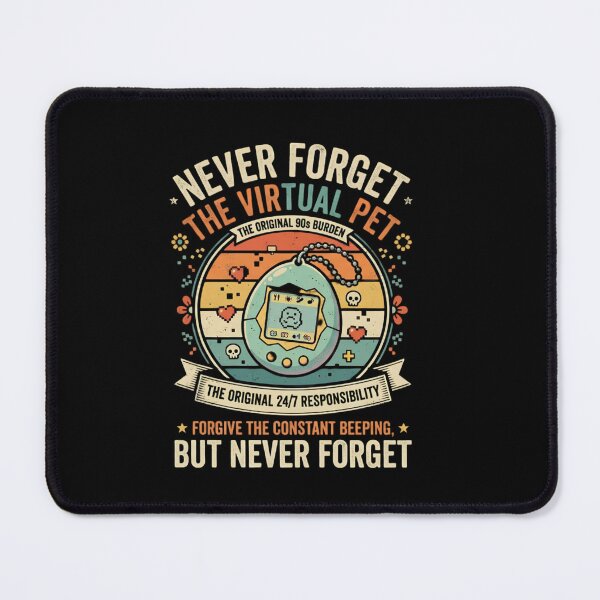 Item preview, Never Forget the Virtual Pet (24/7 Responsibility) designed and sold by VYRON STUDIO.