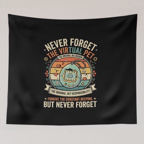 Item preview, Never Forget the Virtual Pet (24/7 Responsibility) designed and sold by VYRON STUDIO.