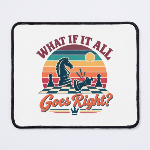 Item preview, What If It All Goes Right? Chess Player Board Game Strategy Motivation designed and sold by JonesFlora2025.