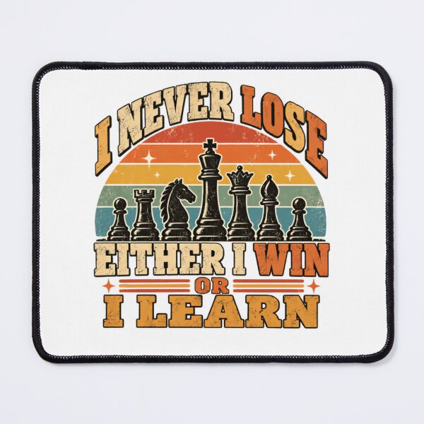 Item preview, I Never Lose Either I Win Or I Learn Chess Player Strategist designed and sold by RetroMini2026.