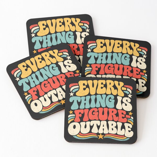 Item preview, Every Thing Is Figure Outable Inspirational Motivational Quote designed and sold by SkeletonsDanger.