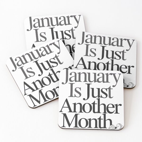 Item preview, January Is Just Another Month Consistent Training Design designed and sold by ys96.