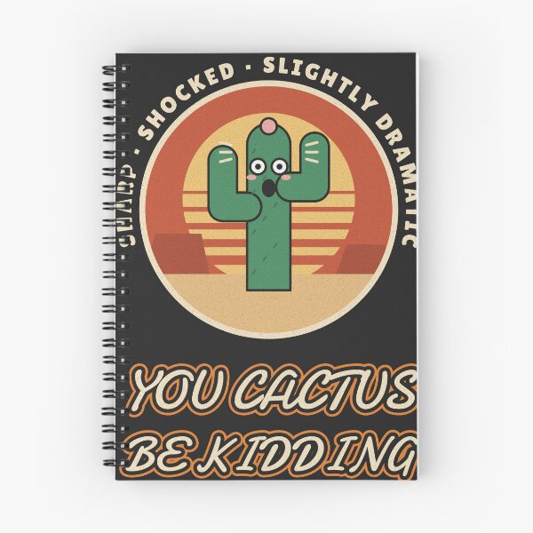Item preview, You Cactus Be Kidding Funny Cactus Pun designed and sold by somebasic.