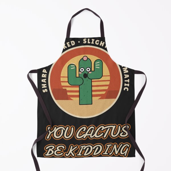 Item preview, You Cactus Be Kidding Funny Cactus Pun designed and sold by somebasic.