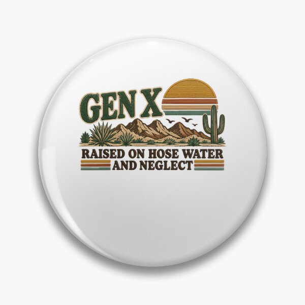 Item preview, Gen X Raised On Hose Water And Neglect Generation X Retro Desert Humor designed and sold by JonesFlora2025.