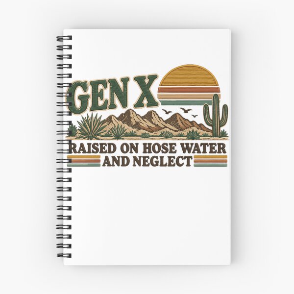 Item preview, Gen X Raised On Hose Water And Neglect Generation X Retro Desert Humor designed and sold by JonesFlora2025.
