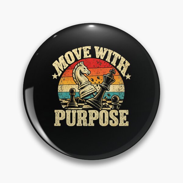 Item preview, Move With Purpose Chess Player Strategy Enthusiast designed and sold by HumansStuck12.