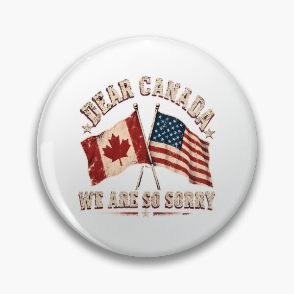 Item preview, Dear Canada We Are So Sorry American Canadian Friendship designed and sold by JonesFlora2025.
