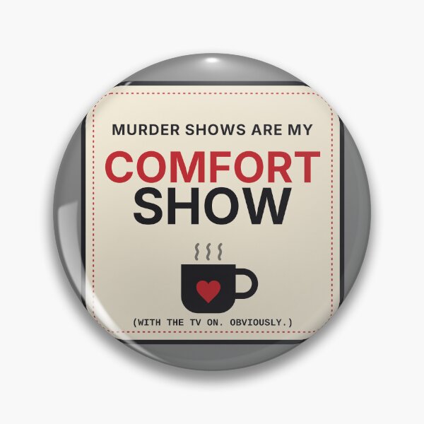 Item preview, Murder Shows Are My Comfort Show designed and sold by Shrouded Unraveled.