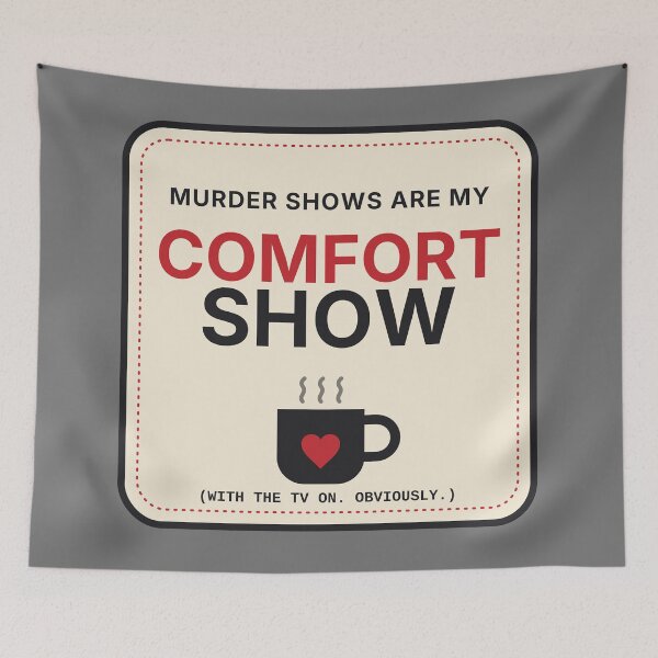 Item preview, Murder Shows Are My Comfort Show designed and sold by Shrouded Unraveled.