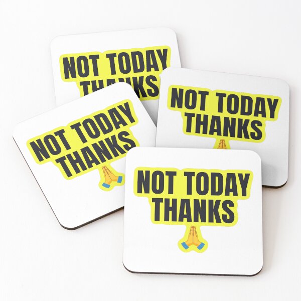 Item preview, Not Today Thanks Funny Sticker designed and sold by kilat42.