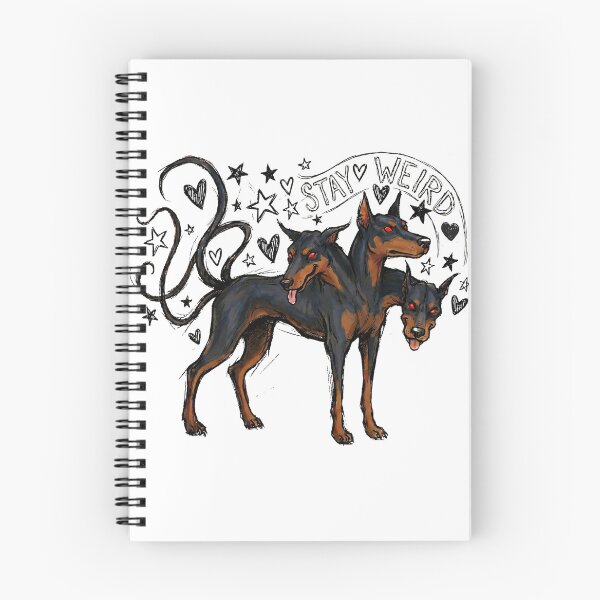 Item preview, Stay Weird — Doberman Cerberus designed and sold by Spellhound.