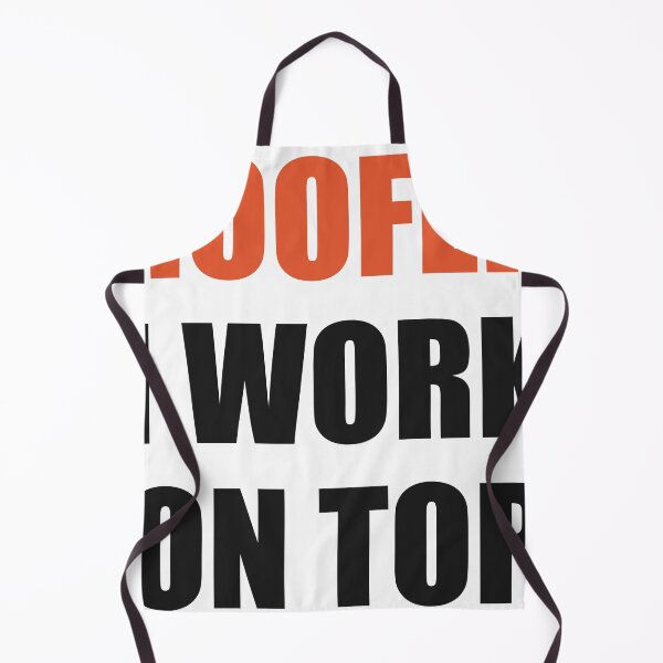 Item preview, Funny Roofer Shirt I Work On Top designed and sold by Alphakenon.