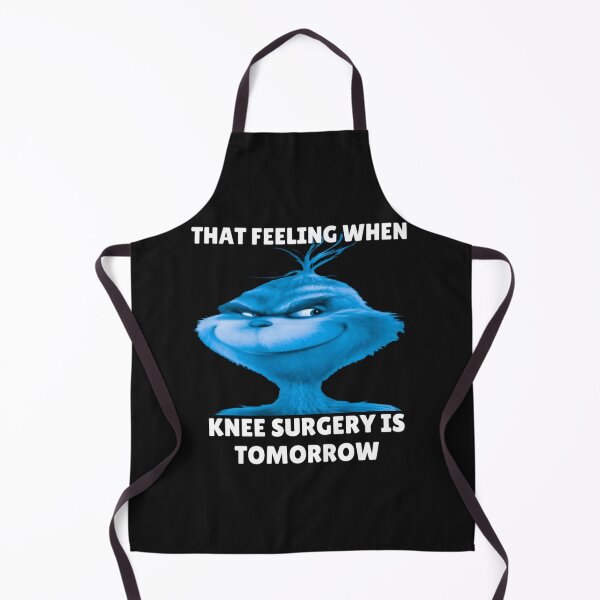 Item preview, That Feeling When Knee Surgery Is Tomorrow Blue Grinch Meme designed and sold by ScottWhite6.