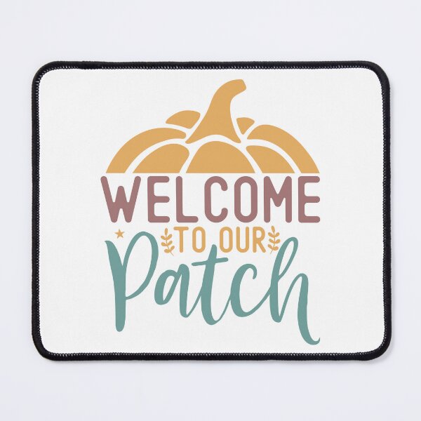 Item preview, Welcome To Our Patch Cute Pumpkin Autumn Fall Season Quote designed and sold by Creative Spark.