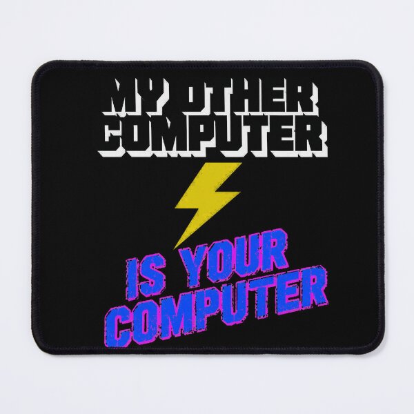 Item preview, My Other Computer Funny Hacker Slogan designed and sold by ceridwenmill.