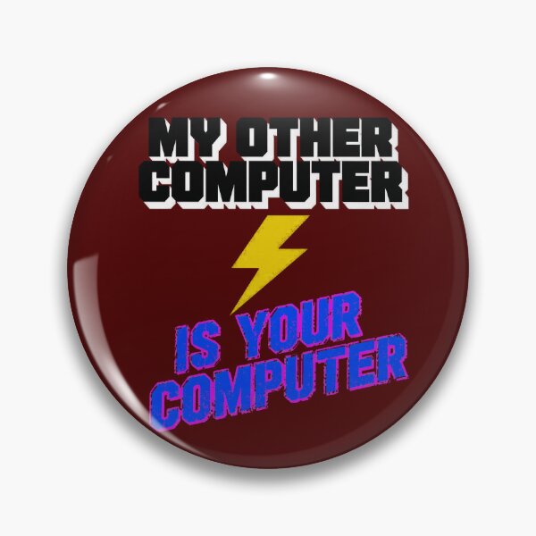 Item preview, My Other Computer Funny Hacker Slogan designed and sold by ceridwenmill.