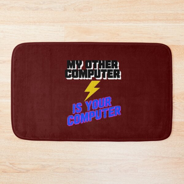 Item preview, My Other Computer Funny Hacker Slogan designed and sold by ceridwenmill.