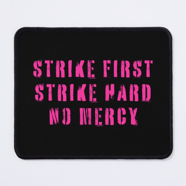Item preview, Strike First Strike Hard No Mercy designed and sold by UNK-Fatigues.