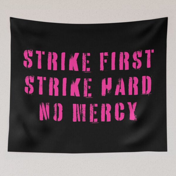 Item preview, Strike First Strike Hard No Mercy designed and sold by UNK-Fatigues.