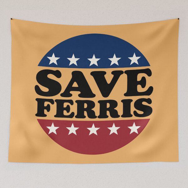 Item preview, Ferris Bueller Day Off Save Ferris designed and sold by melody-stiv.