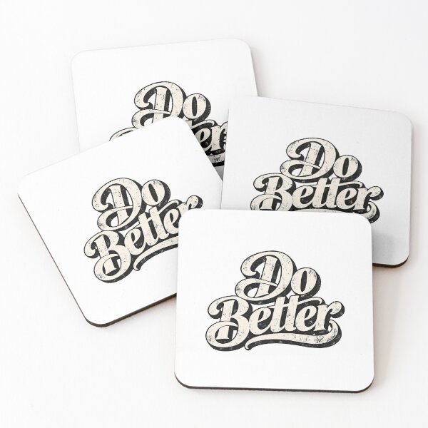 Item preview, Do Better – Sarcastic Humor, Common Sense & People Suck Quote designed and sold by RottenThreads.