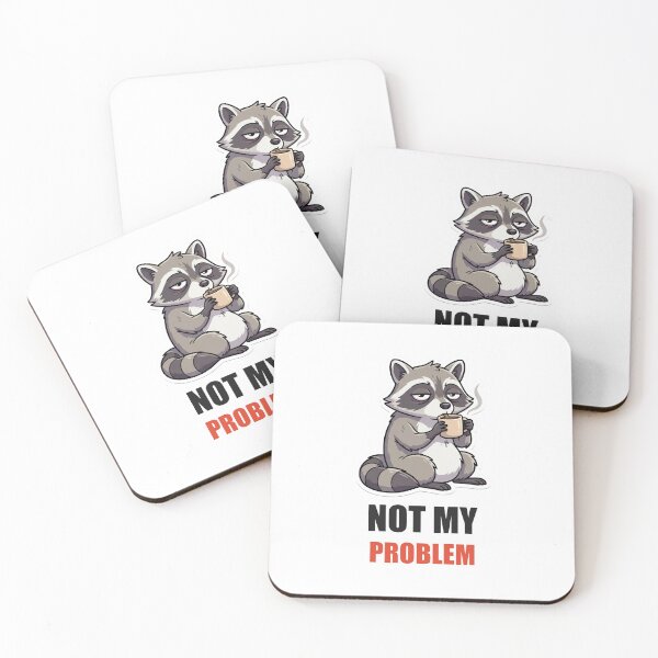 Item preview, Not My Problem Coffee Raccoon Funny Meme Sticker designed and sold by Alphakenon.