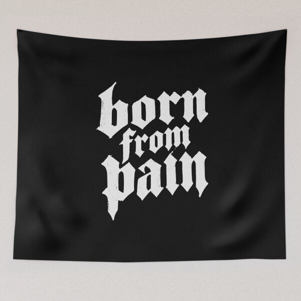 Item preview, Born From Pain designed and sold by Muff101Matthew.