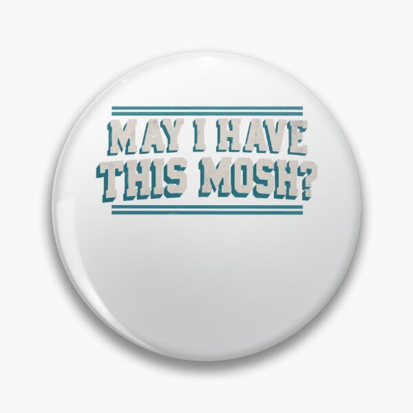 Item preview, May I Have This Mosh designed and sold by LondonBenjamin.