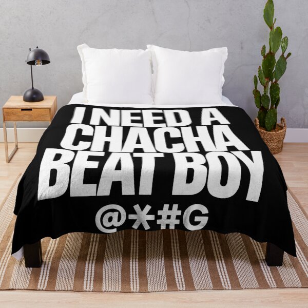 Item preview, I Need A Chacha Beat Boy designed and sold by lcnsdjstrtry.