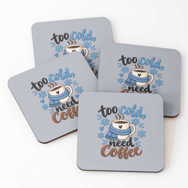 Item preview, Too Cold, Need Coffee designed and sold by AW_Designs.