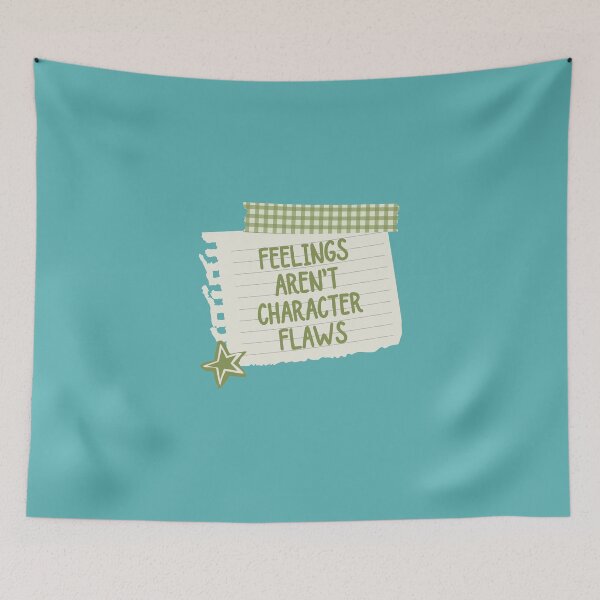 Item preview, Feelings Aren't Character Flaws | Mental Health designed and sold by The Turquoise Brush.